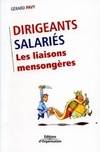 Dirigeants / salariés, Les liaisons mensongères