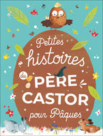 Petites histoires du Père Castor pour Pâques