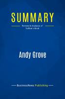 Summary: Andy Grove, Review and Analysis of Tedlow's Book