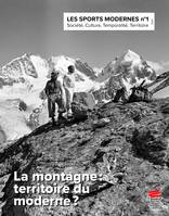 Les Sports Modernes – numéro 1 / 2023, La montagne : territoire du moderne ?