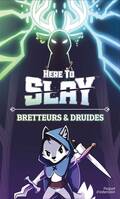 Here to Slay - Bretteurs & Druides