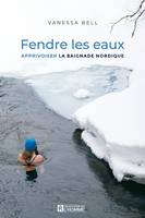 Fendre les eaux, Apprivoiser la baignade nordique