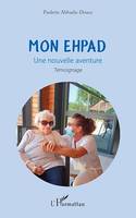 Mon EHPAD, Une nouvelle aventure