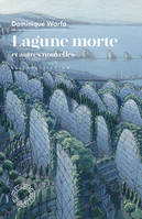 Lagune morte, et autres nouvelles