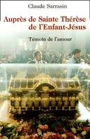 Aupres de sainte therese de l'enfant jesus version francaise, témoin de l'amour