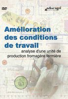 Amélioration des conditions de travail : Analyse d'une unité de production fromagère fermière