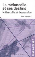 La melancolie et ses destins - melancolie et depression, mélancolie et dépression