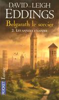 Belgarath le sorcier, Volume 2, Les années d'espoir