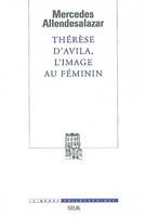 Thérèse d'Avila, l'image au féminin