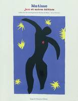 Matisse Jazz Et Autres Editions, [exposition], 9 juillet-3 octobre 2010, Galerie d'art du Conseil général des Bouches-du-Rhône, Aix-en-Provence