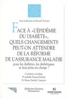 Face à l'épidémie du diabète, quels changements peut-on attendre de la réforme de l'assurance maladie pour les diabètes, les - [séminaire, tenu en mai 2004, à l'Institut d'études des politiques de santé, Paris], [séminaire, tenu en mai 2004, à l'Instit...