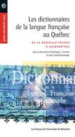 Les dictionnaires de la langue française au Québec. De la Nouvelle-France à aujourd'hui