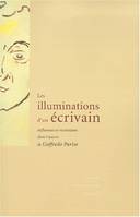 Les Illuminations d'un écrivain. Influences et recréations dans l'œuvre de Goffredo Parise, influences et recréations dans l'oeuvre de Goffredo Parise