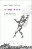 Le songe libertin, Cyrano de Bergerac d'un monde à l'autre