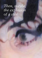 Then, maybe, the explosion of a star (coffret 2 livres)