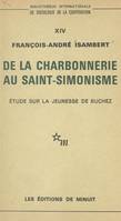 De la Charbonnerie au Saint-Simonisme : étude sur la jeunesse de Buchez