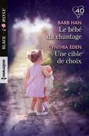 Le bébé du chantage - Une cible de choix