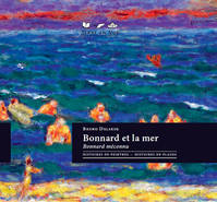 Bonnard et la mer, Bonnard méconnu, Histoires de peintres, histoires de plages