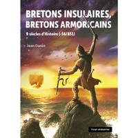 Bretons insulaires, Bretons armoricains, 9 siècles d'histoire, -56-851