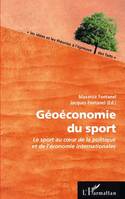 Géoéconomie du sport, Le sport au coeur de la politique et de l'économie internationales