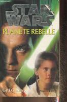 La Guerre des étoiles, Star Wars- Planète rebelle- roman, roman