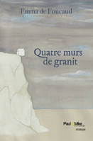 Quatre murs de granit, Roman