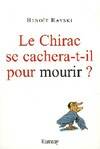 Le Chirac se cachera-t-il pour mourir ?, pamphlet