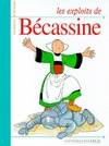 Les histoires de Bécassine., Les exploits de Bécassine