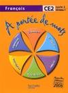 A portée de mots - Français CE2 - Livre de l'élève - Ed.2009, français, CE2