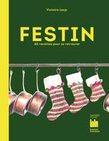 Festin, 60 recettes pour se retrouver