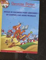 Geronimo Stilton - 2 histoires - Droles de vacances pour geronimo ! + un camping car jaune fromage