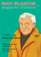 Nuit blanche, magazine littéraire. No. 172, Automne 2023, Dossier : Pour saluer Milan Kundera