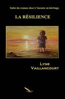 La résilience, Suite du roman choc L’inceste en héritage