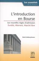 L'introduction en bourse, les nouvelles règles d'admission