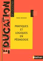 Pratiques et logiques en pédagogie