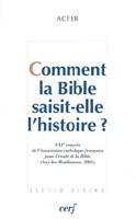 Comment la Bible saisit-elle l'histoire ?