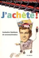 J'ACHETE !