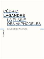 La Plaine des asphodèles, ou le monde à refaire