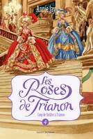 4, Les roses de Trianon, Tome 04, Coup de théâtre à Trianon