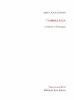 Yasmina Reza - Le miroir et le masque