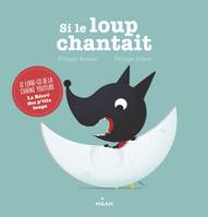 Si le loup chantait, 10 comptines de tous les jours pour le p'tits loups !