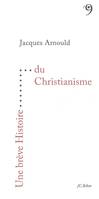 Une Breve Histoire du Christianisme