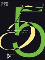 Jazz Talk, 5 saxophones (AATTBar). Partition et parties.
