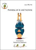 Muhatsu et le vieil homme