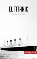 El Titanic, Un transatlántico de leyenda
