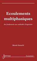 Écoulements multiphasiques : des fondements aux méthodes d'ingénierie