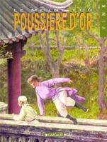 Le moine fou., 10, Poussière d'or