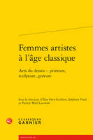 Femmes artistes à l'âge classique, Arts du dessin-peinture, sculpture, gravure