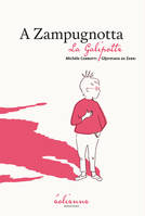 A Zampugnotta, La galipotte