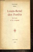 Louis-René des Forêts - La voix et le volume, la voix et le volume